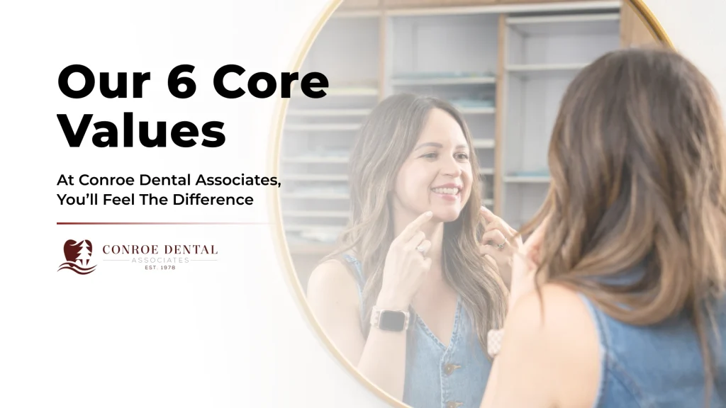 Video thumbnail about our 6 core values at Conroe Dental Associates | Privately-owned dentist in Conroe, TX